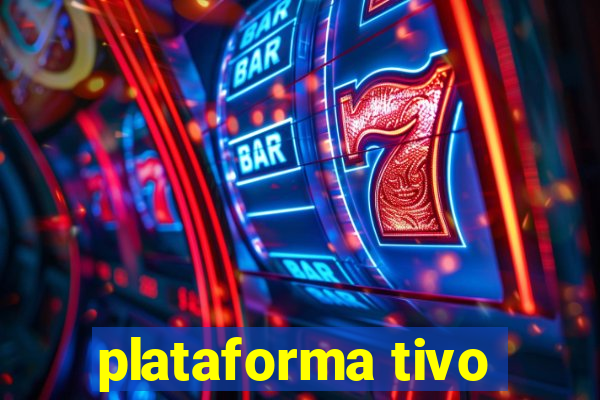 plataforma tivo